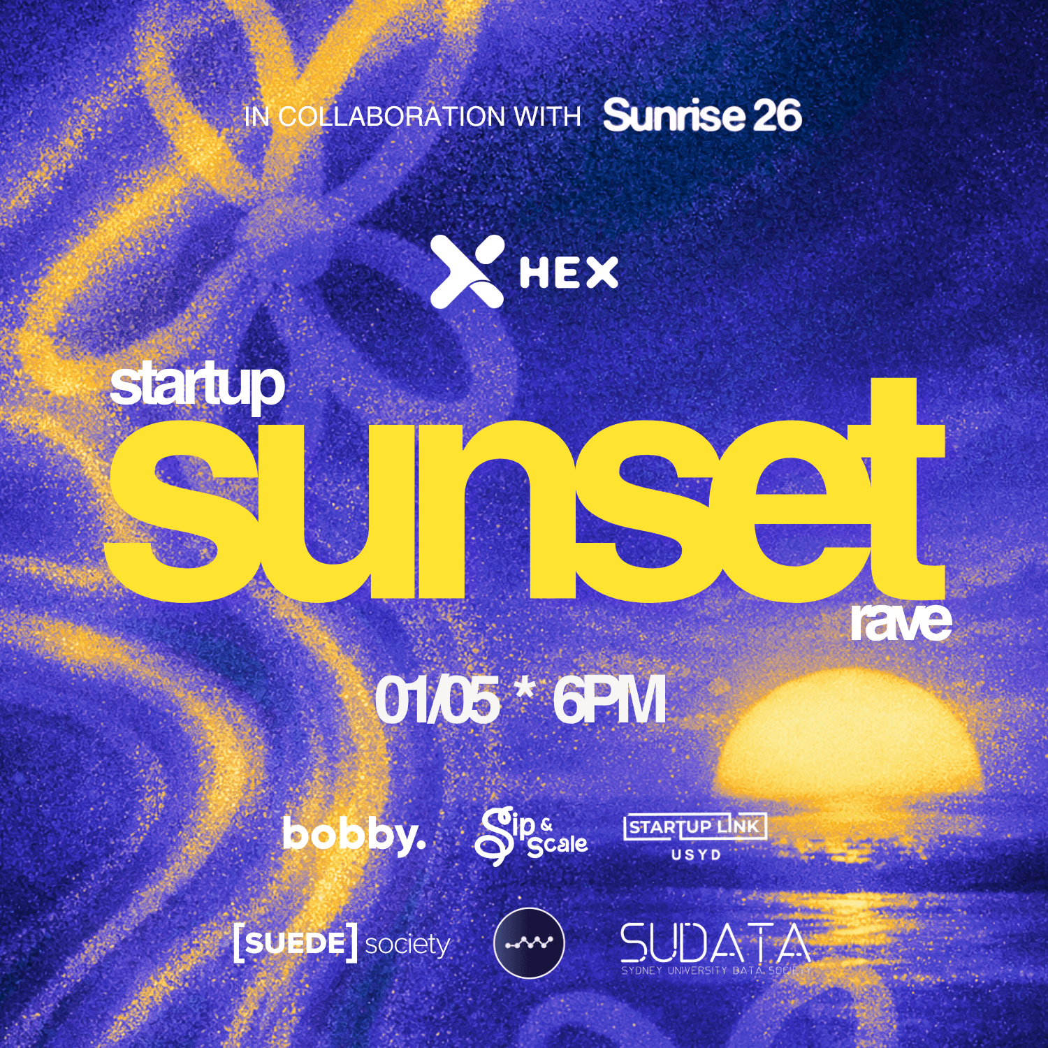 Startup Sunset Rave @ Sunrise26